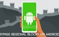 bypass regional blocks android